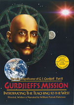 William Patrick Patterson's 'The Life & Significance of George Ivanovitch Gurdjieff, Part II — Gurdjieff's Mission: Introducing The Teaching to the West, 1912–1924,' Fourth Way, Gurdjieff