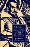 Count Michael Maier: Life & Writings