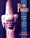 The Phallus: Sacred Symbol of Male Creative Power