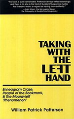 Taking With the Left Hand: Enneagram Craze, The Fellowship of Friends, & the Mouravieff 'Phenomenon'