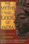 The Myths & Gods of India: The Classic Work on Hindu Polytheism